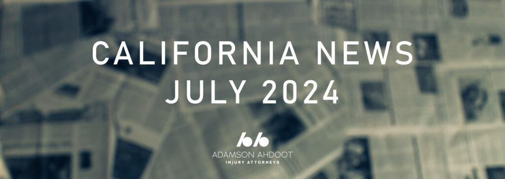 California personal injury news in July 2024.