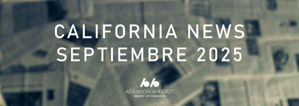 Las noticias sobre lesiones personales en California en septiembre de 2025.